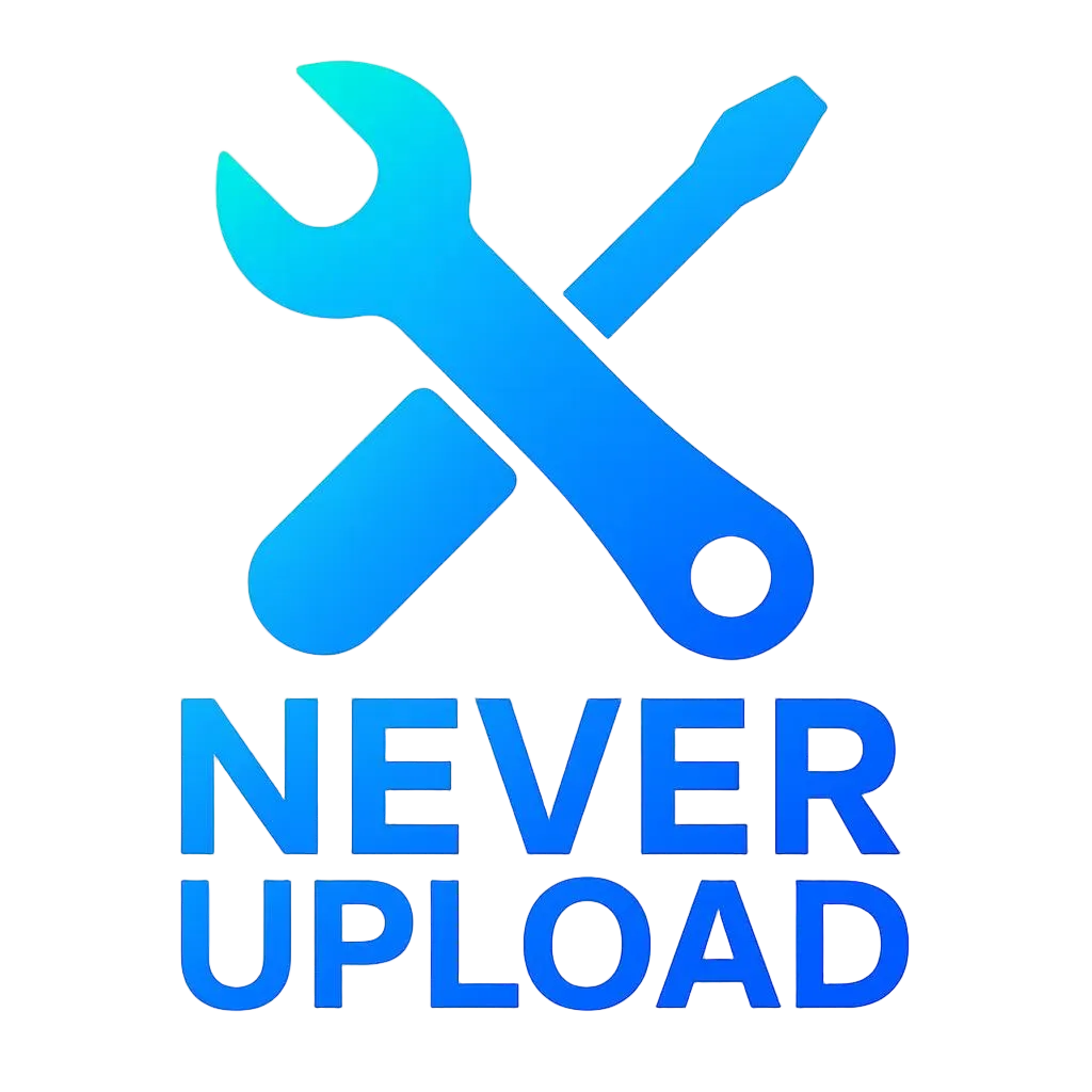 Never Upload Tools
